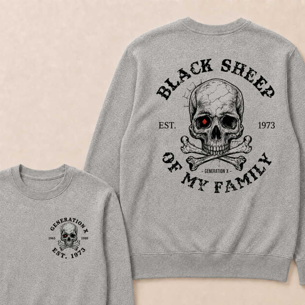 Custom Your Year Black Sheep Of My Family Generation X EST.Year Sweatshirt