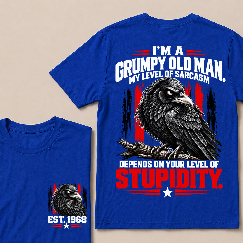 I’m a Grumpy Old Man My Level of Sarcasm Depends on Your Level of Stupidity – Custom EST.Year Raven Graphic T-Shirt