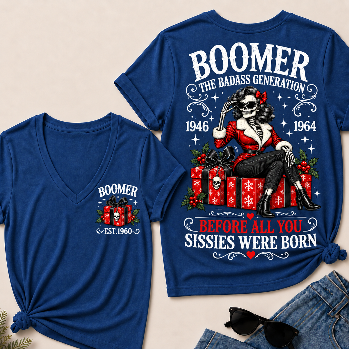 Boomer The Badass Generation Before All You Sissies Were Born – Custom EST. Year Christmas Skeleton & Gifts Women’s V-Neck T-Shirt
