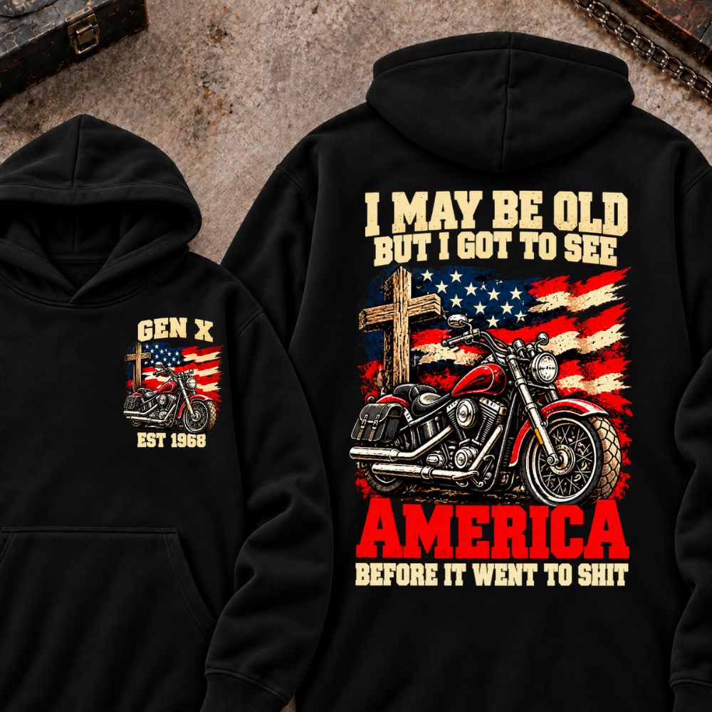I May Be Old But I Got To See America Before It Went To Shit EST.Year Vintage Motorcycle Cross American Flag Graphic Pullover Hoodie