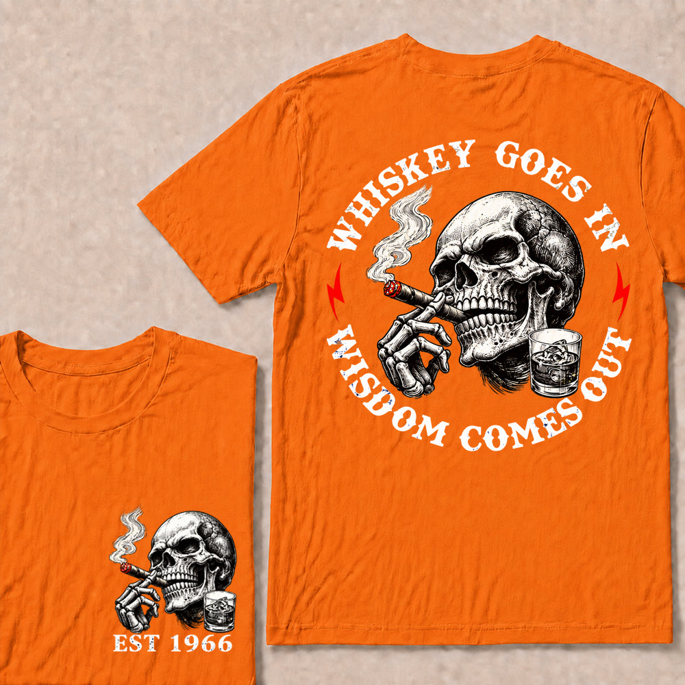 Whiskey Goes In Wisdom Comes Out – Custom EST.Year Whiskey & Cigar Skull Graphic T-Shirt
