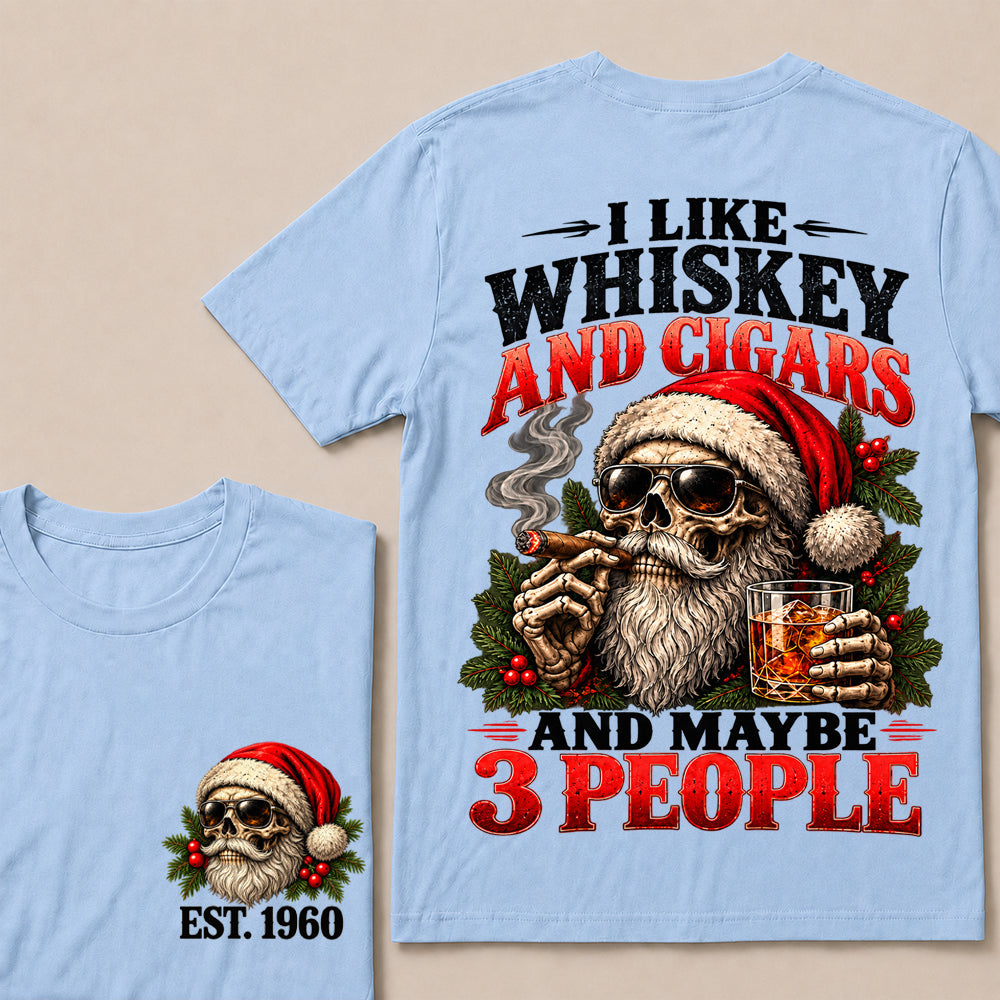 I Like Whiskey and Cigars and Maybe 3 People – Custom EST.Year Christmas Santa Skull & Holly T-Shirt