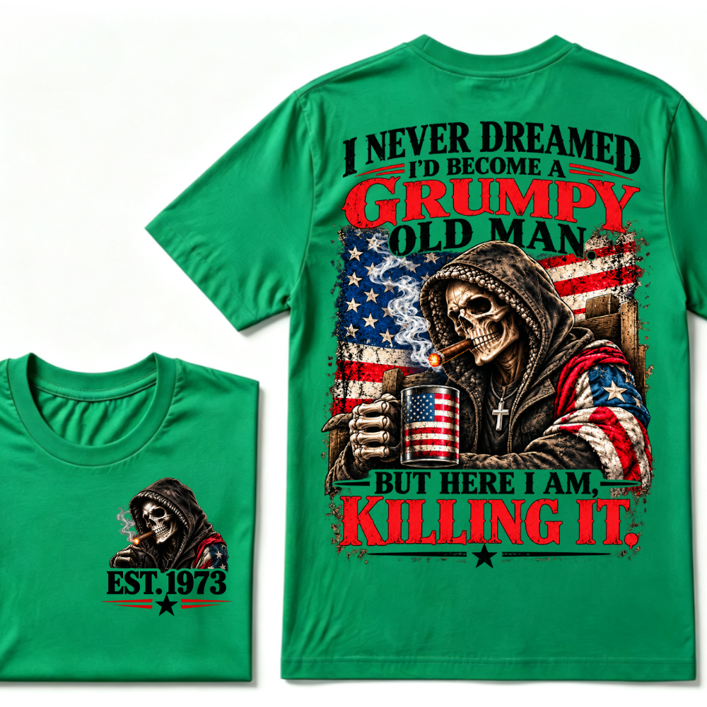 I Never Dreamed I’d Become A Grumpy Old Man But Here I Am Killing It EST.Year Patriotic Vintage Graphic Tee
