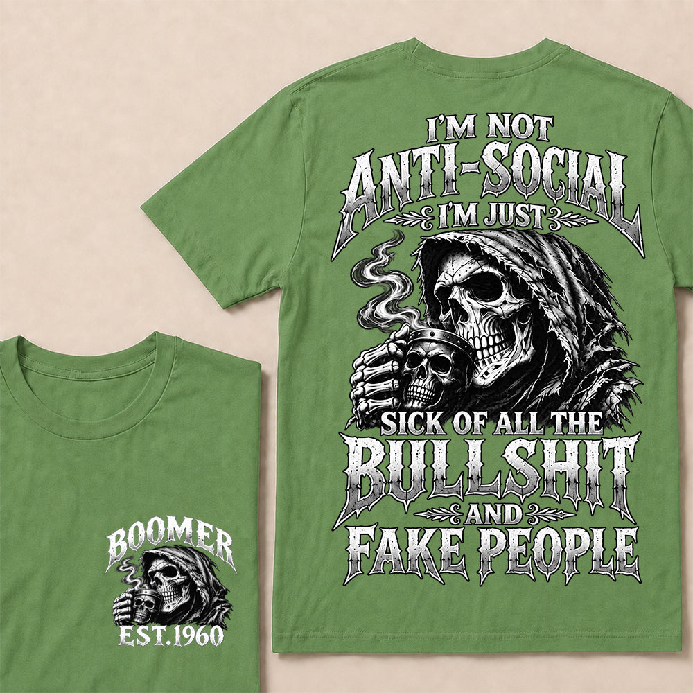 Custom EST.Year I'm Not Anti-Social I'm Just Sick Of All The Bullshit And Fake People – Boomer Vintage Skull Graphic Tee