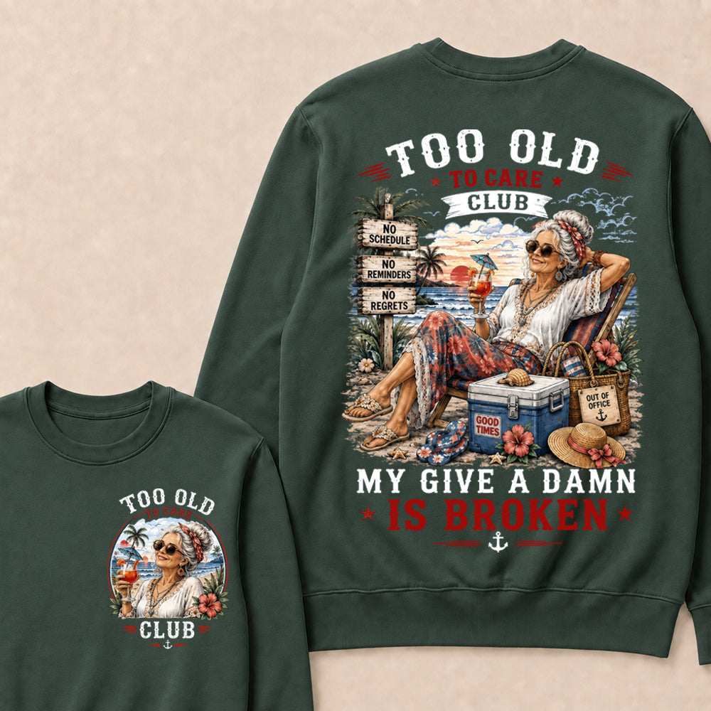 Women's "Too Old to Care Club – Out of Office. Good Times Only." Crewneck The Original