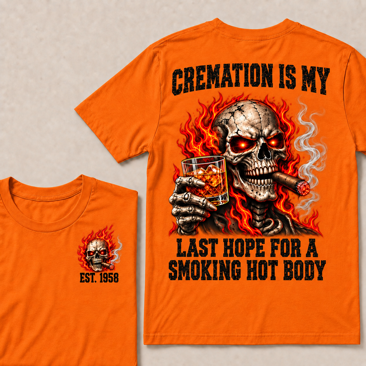 Cremation Is My Last Hope For A Smoking Hot Body T-Shirt, EST 1958 Flaming Skull Whiskey Cigar Tee