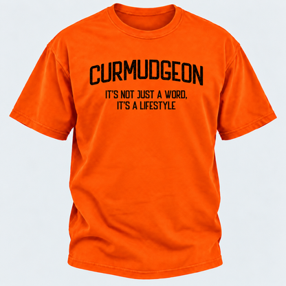 Curmudgeon It's Not Just A Word, It's A Lifestyle T-shirts