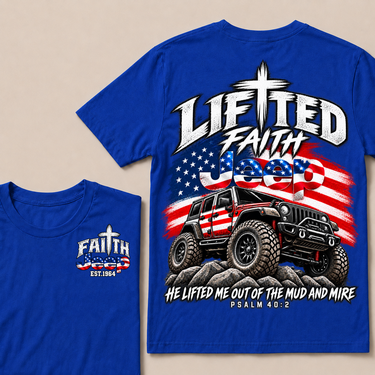 Custom Year Lifted Faith Jeep He Lifted Me Out Of The Mud And Mire Psalm 40:2 T-Shirts