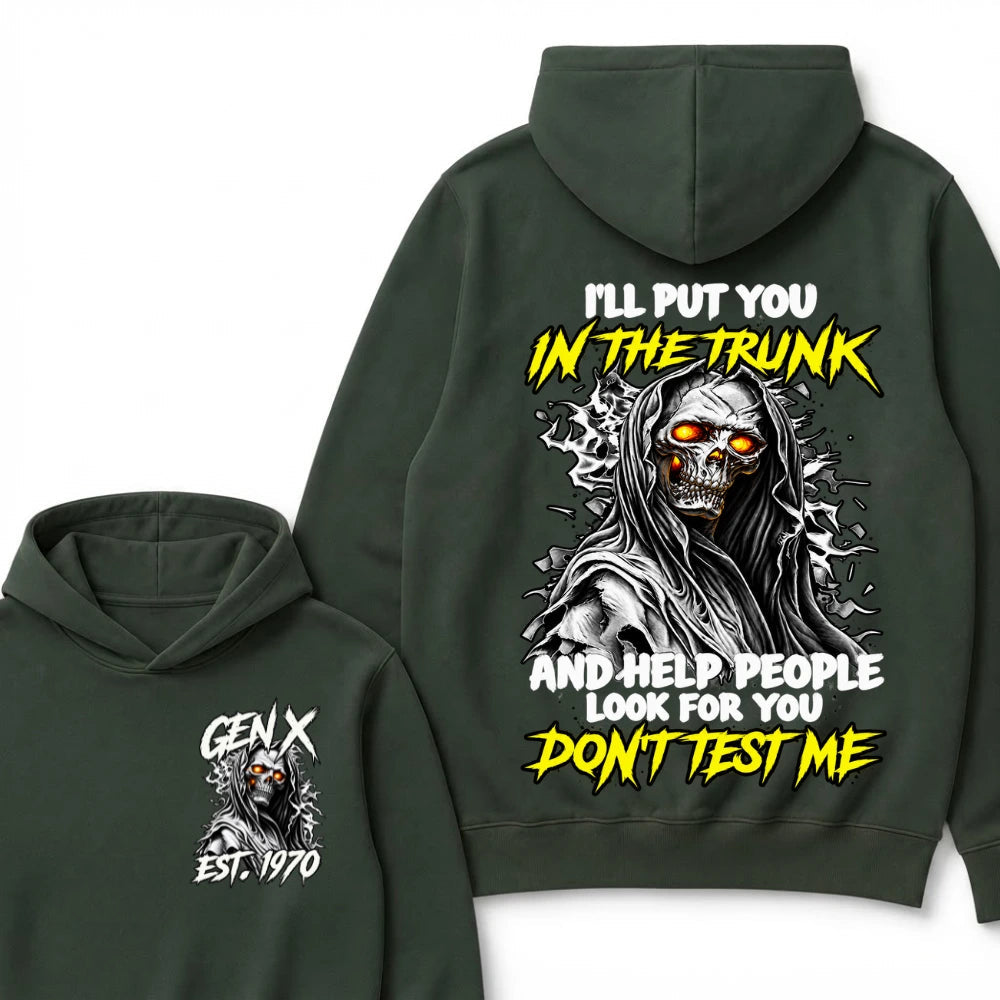 Custom Your Year I'll Put You In The Trunk And Help People Look For You Don't Test Me Hoodie