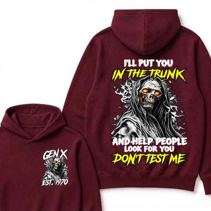 Custom Your Year I'll Put You In The Trunk And Help People Look For You Don't Test Me Hoodie