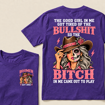 The Good Girl In Me Got Tired Of The Bullshit T-Shirt, Boomer Est 1955 Sugar Skull Cowgirl Tee
