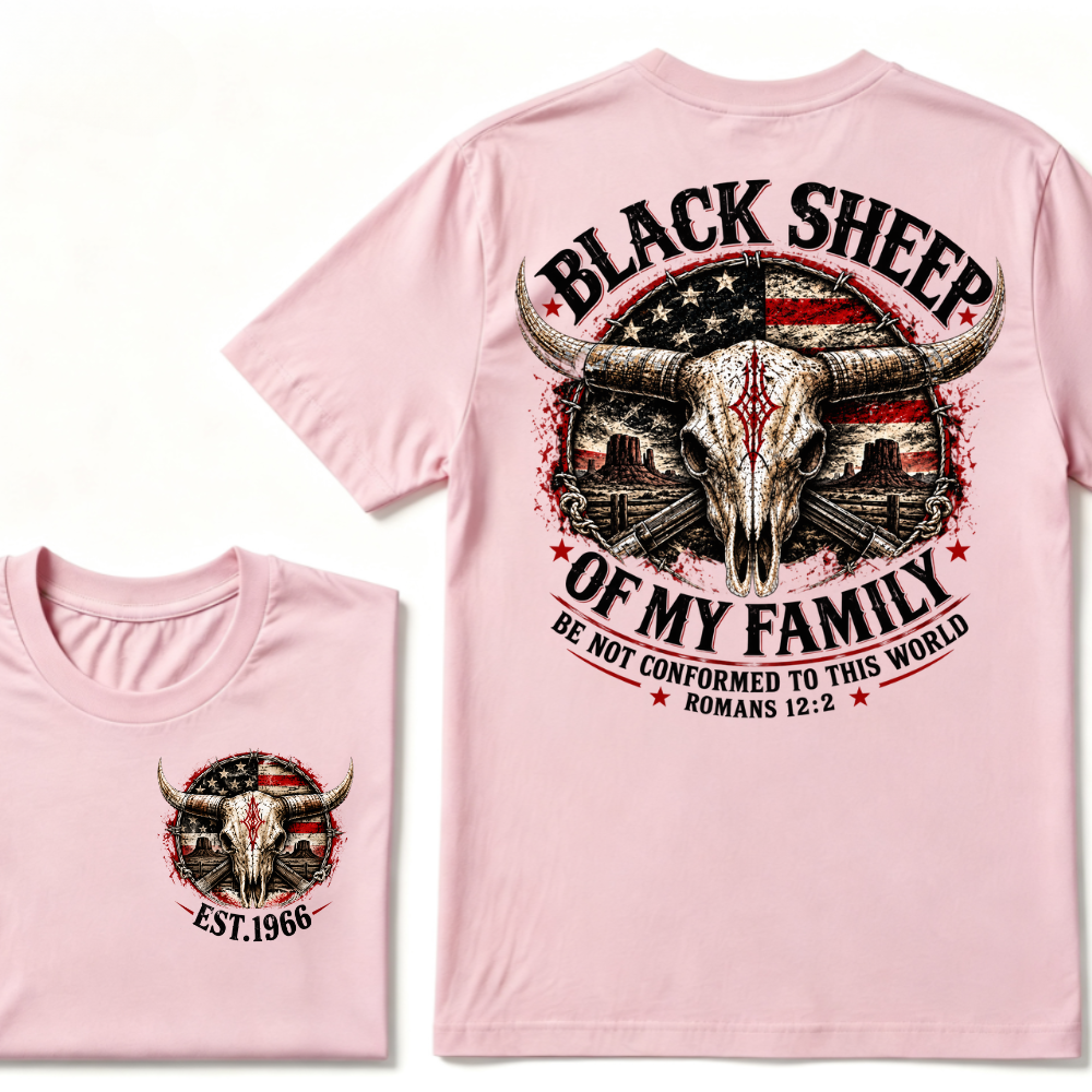 Black Sheep Of My Family Be Not Conformed To This World Romans 12:2 EST.Year Tee