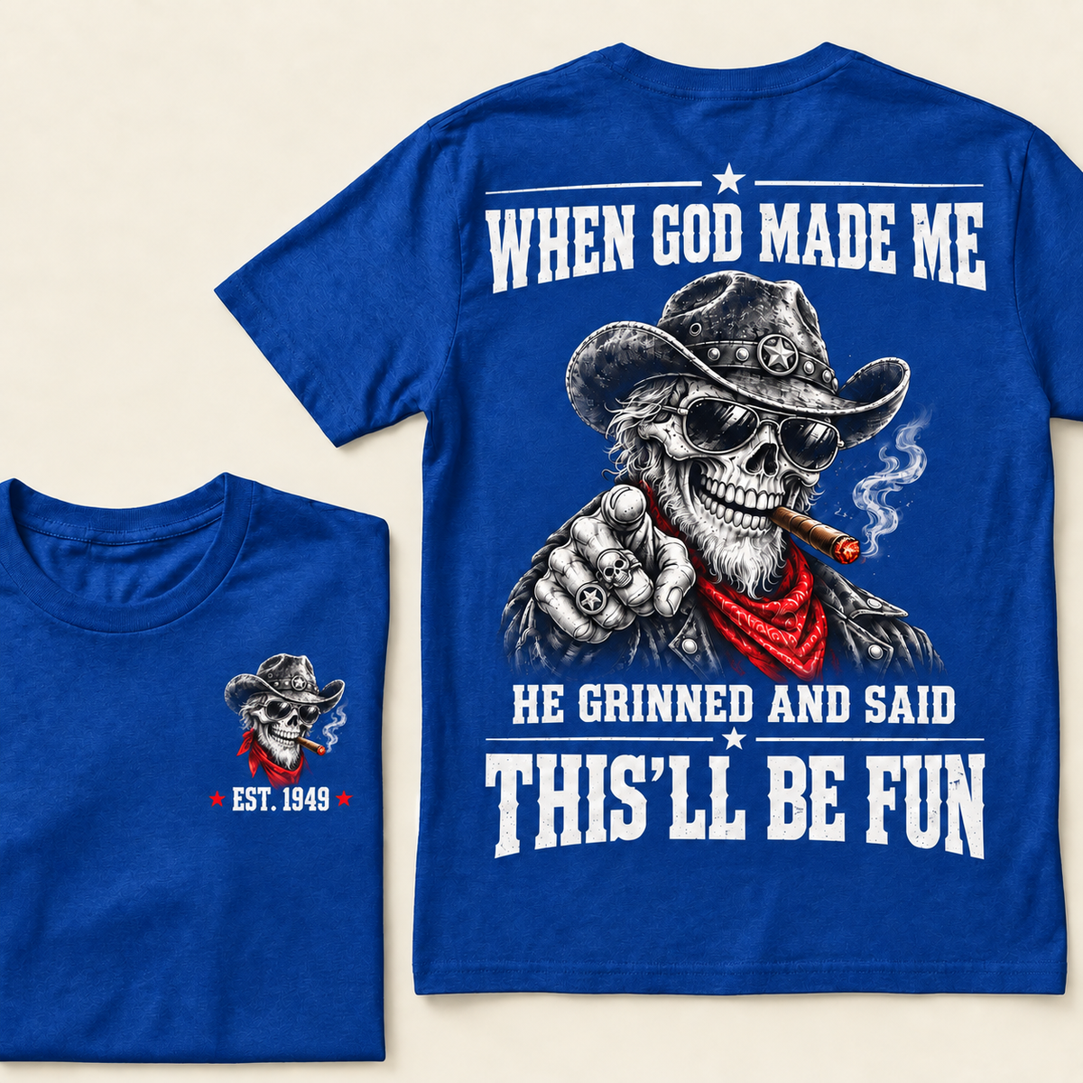 When God Made Me He Grinned And Said This'll Be Fun T-Shirt, EST 1949 Western Cowboy Skull Tee