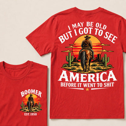 Custom Year T-Shirt, "I May Be Old But I Got To See America" Back Print