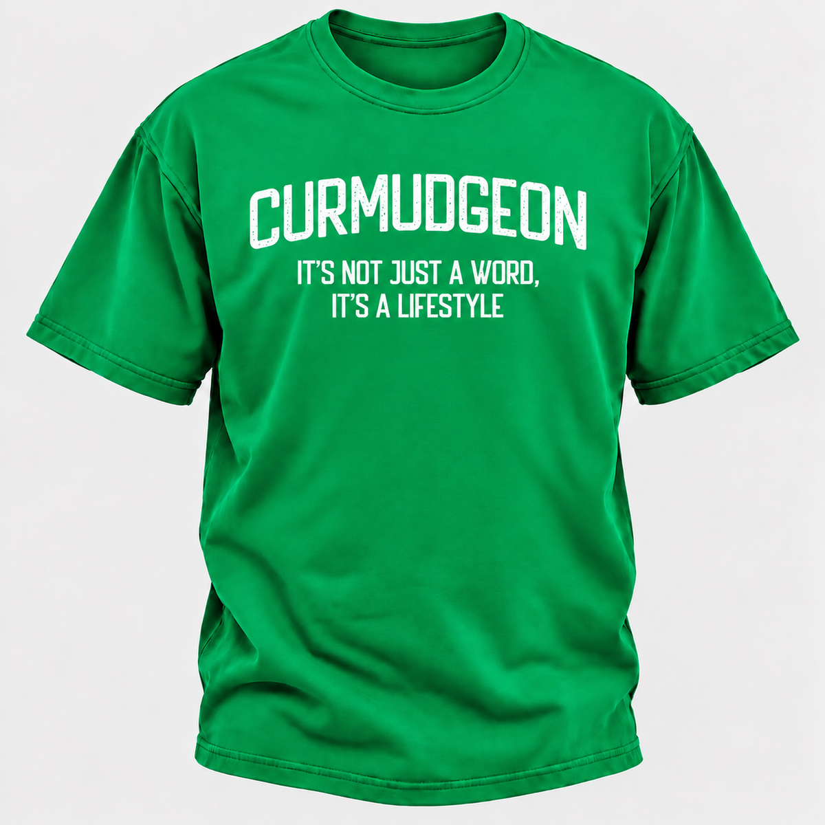 Curmudgeon It's Not Just A Word, It's A Lifestyle T-shirts
