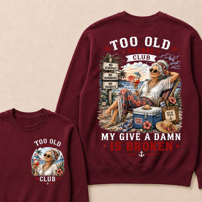 Women's "Too Old to Care Club – Out of Office. Good Times Only." Crewneck The Original