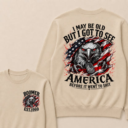 Custom Year "I MAY BE OLD BUT I GOT TO SEE AMERICA" Full Collection Sweatshirt