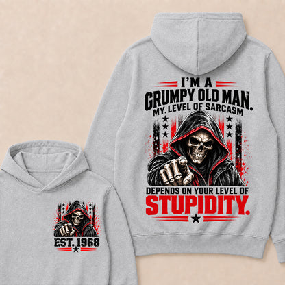 I'm A Grumpy Old Man My Level Of Sarcasm Depends On Your Level Of Stupidity EST.Year Sarcastic Attitude Hoodie