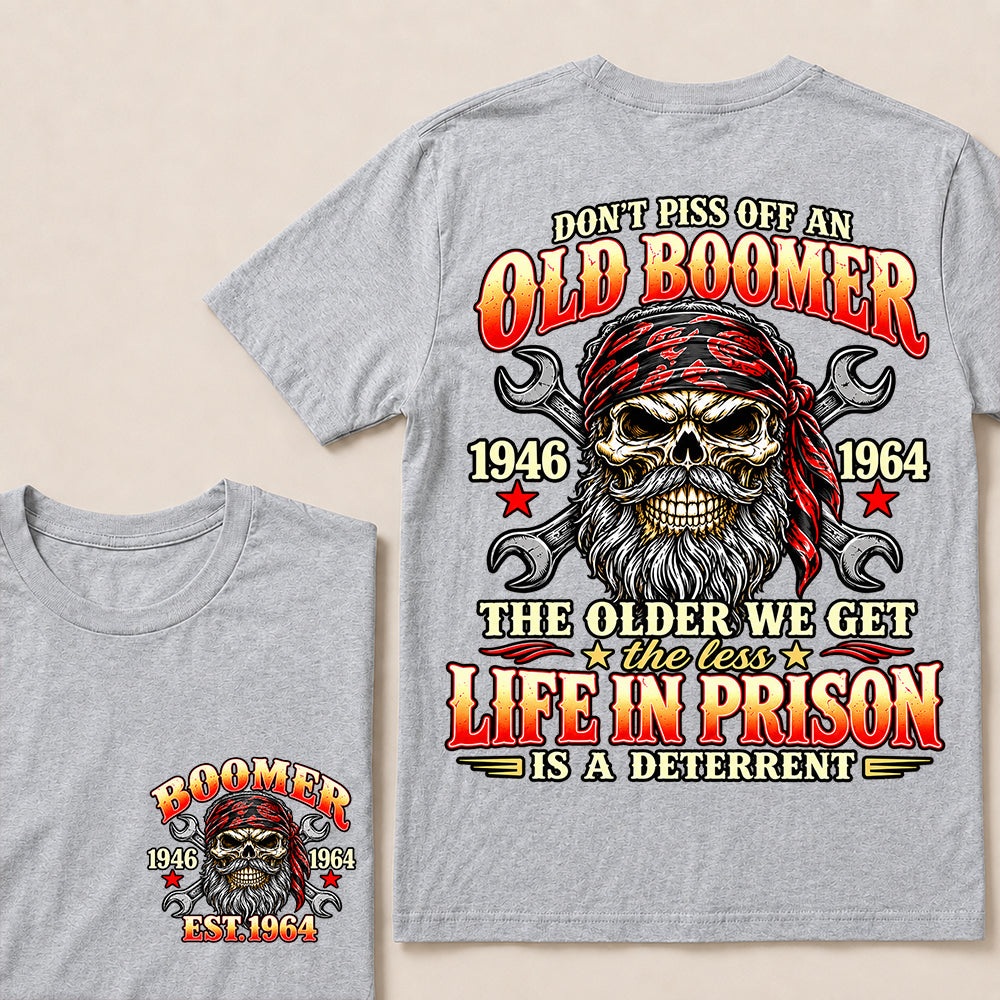 Don’t Piss Off an Old Boomer The Older We Get the Less Life in Prison Is a Deterrent – Custom EST.Year Mechanic Skull T-Shirt