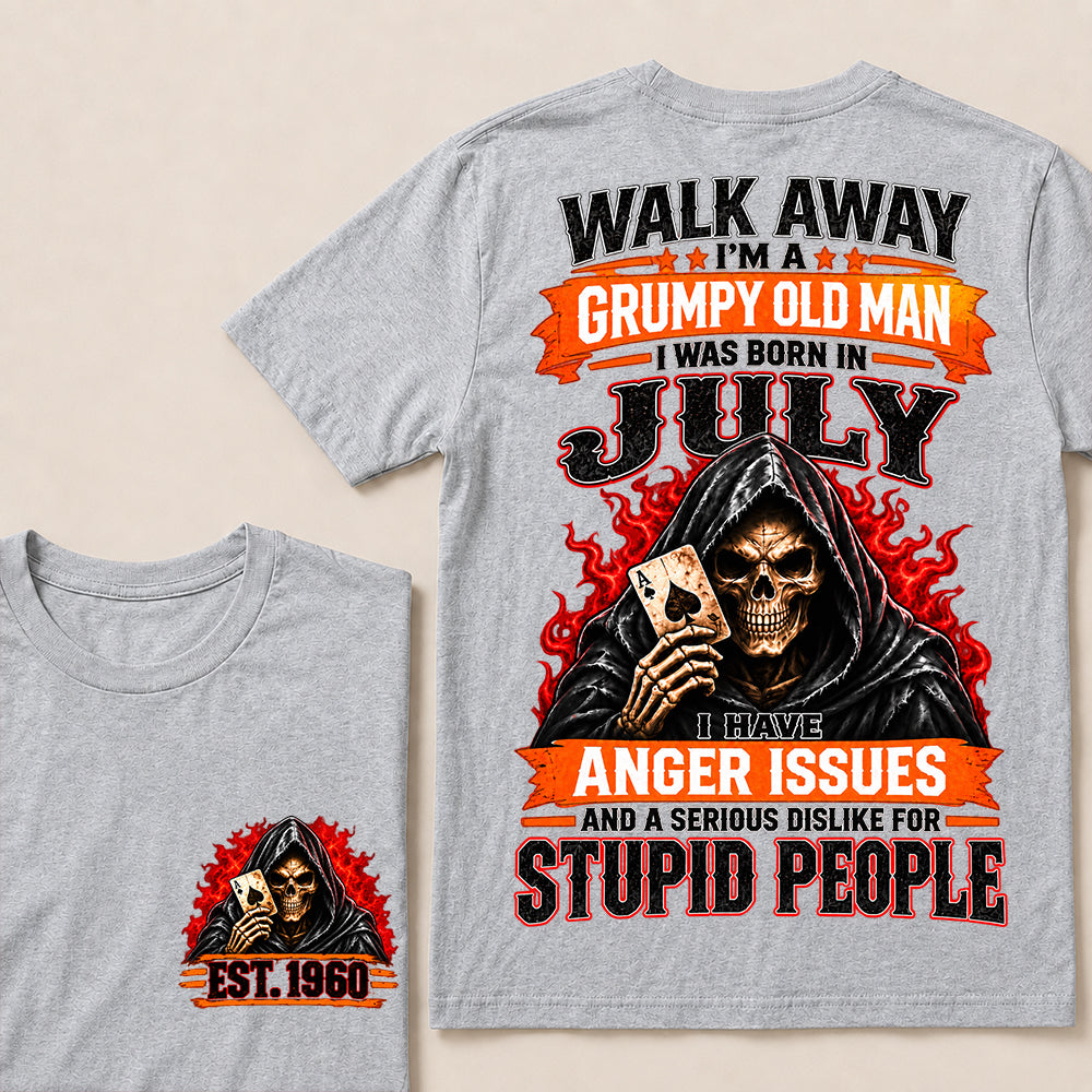 Walk Away I’m a Grumpy Old Man Born in July with Anger Issues and a Serious Dislike for Stupid People – Custom EST.Year Hooded Skull T-Shirt