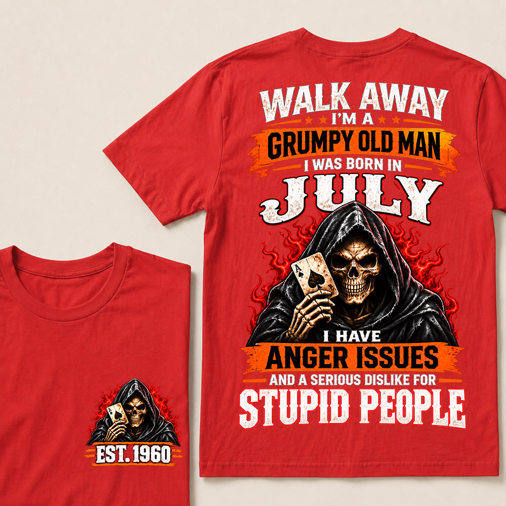 Walk Away I’m a Grumpy Old Man Born in July with Anger Issues and a Serious Dislike for Stupid People – Custom EST.Year Hooded Skull T-Shirt