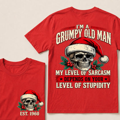 I’m a Grumpy Old Man My Level of Sarcasm Depends on Your Level of Stupidity – Custom EST.Year Christmas Skull T-Shirt