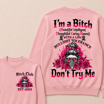 I'm a B.I.T.C.H Don't Try Me Custom EST.Year Bitch Club Hoodie