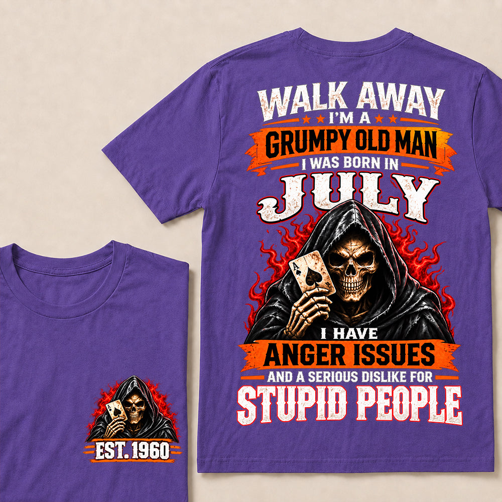 Walk Away I’m a Grumpy Old Man Born in July with Anger Issues and a Serious Dislike for Stupid People – Custom EST.Year Hooded Skull T-Shirt