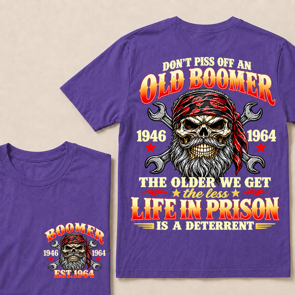 Don’t Piss Off an Old Boomer The Older We Get the Less Life in Prison Is a Deterrent – Custom EST.Year Mechanic Skull T-Shirt