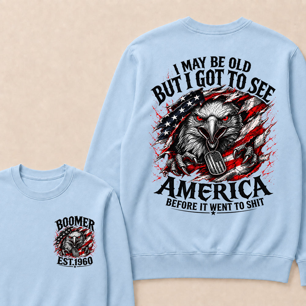 Custom Year "I MAY BE OLD BUT I GOT TO SEE AMERICA" Full Collection Sweatshirt