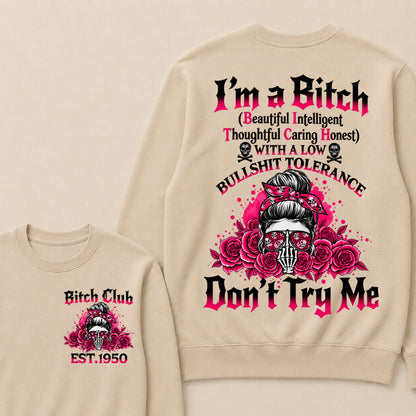 I'm a B.I.T.C.H Don't Try Me Custom EST.Year Bitch Club Hoodie