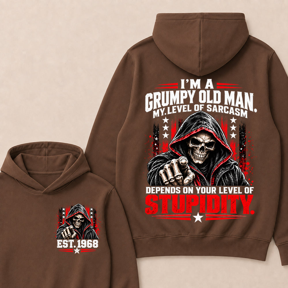I'm A Grumpy Old Man My Level Of Sarcasm Depends On Your Level Of Stupidity EST.Year Sarcastic Attitude Hoodie
