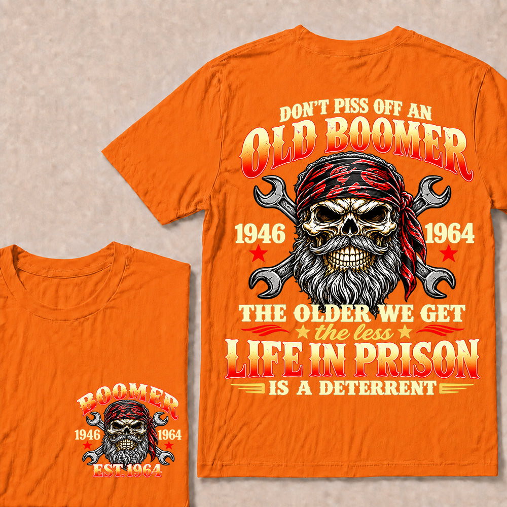 Don’t Piss Off an Old Boomer The Older We Get the Less Life in Prison Is a Deterrent – Custom EST.Year Mechanic Skull T-Shirt