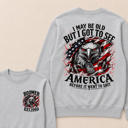 Custom Year "I MAY BE OLD BUT I GOT TO SEE AMERICA" Full Collection Sweatshirt