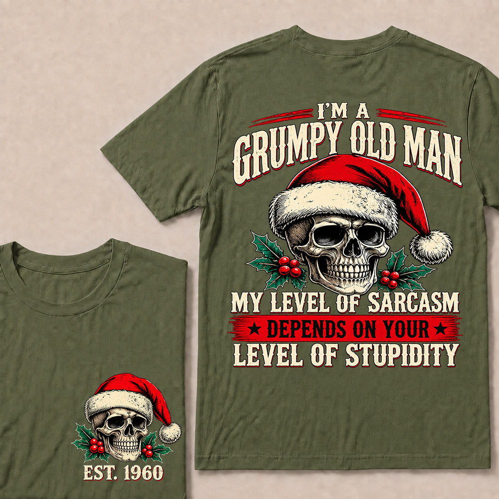 I’m a Grumpy Old Man My Level of Sarcasm Depends on Your Level of Stupidity – Custom EST.Year Christmas Skull T-Shirt
