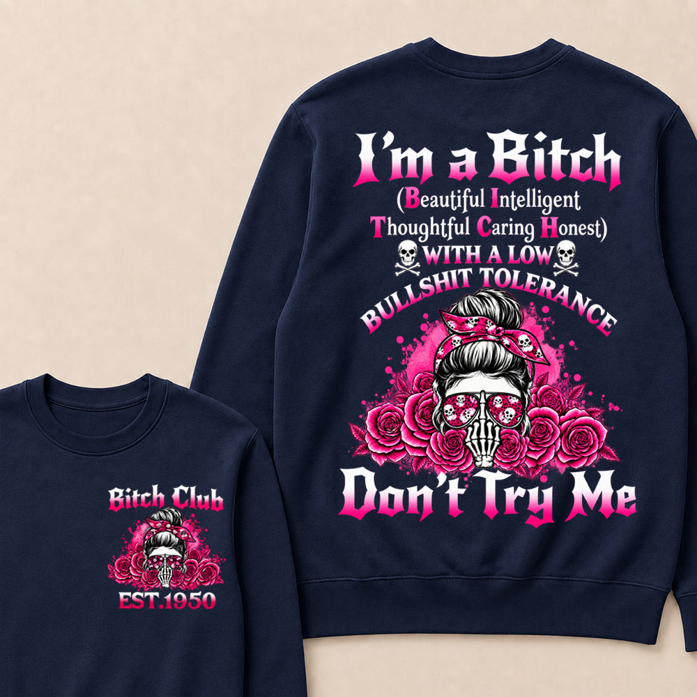 I'm a B.I.T.C.H Don't Try Me Custom EST.Year Bitch Club Hoodie