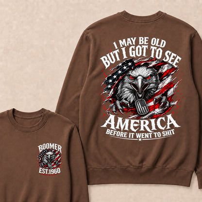 Custom Year "I MAY BE OLD BUT I GOT TO SEE AMERICA" Full Collection Sweatshirt