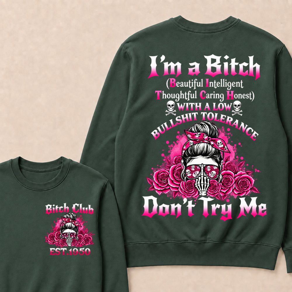 I'm a B.I.T.C.H Don't Try Me Custom EST.Year Bitch Club Hoodie