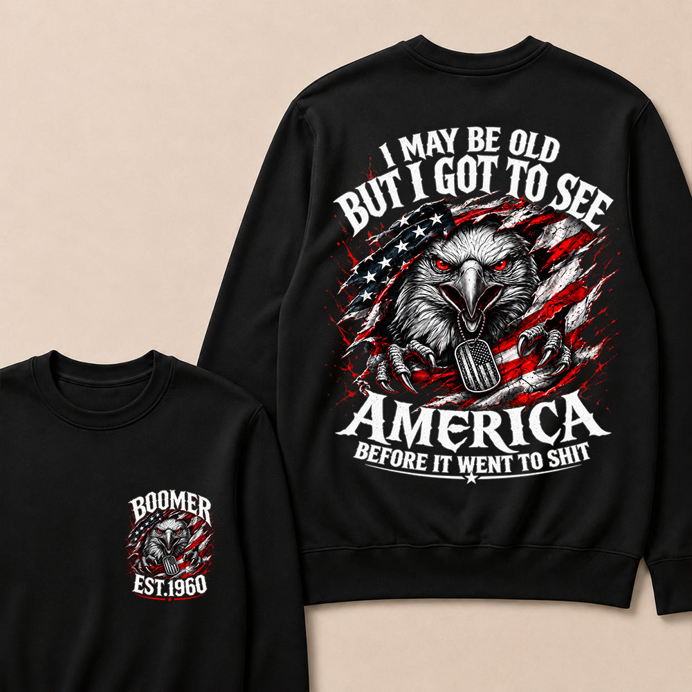 Custom Year "I MAY BE OLD BUT I GOT TO SEE AMERICA" Full Collection Sweatshirt