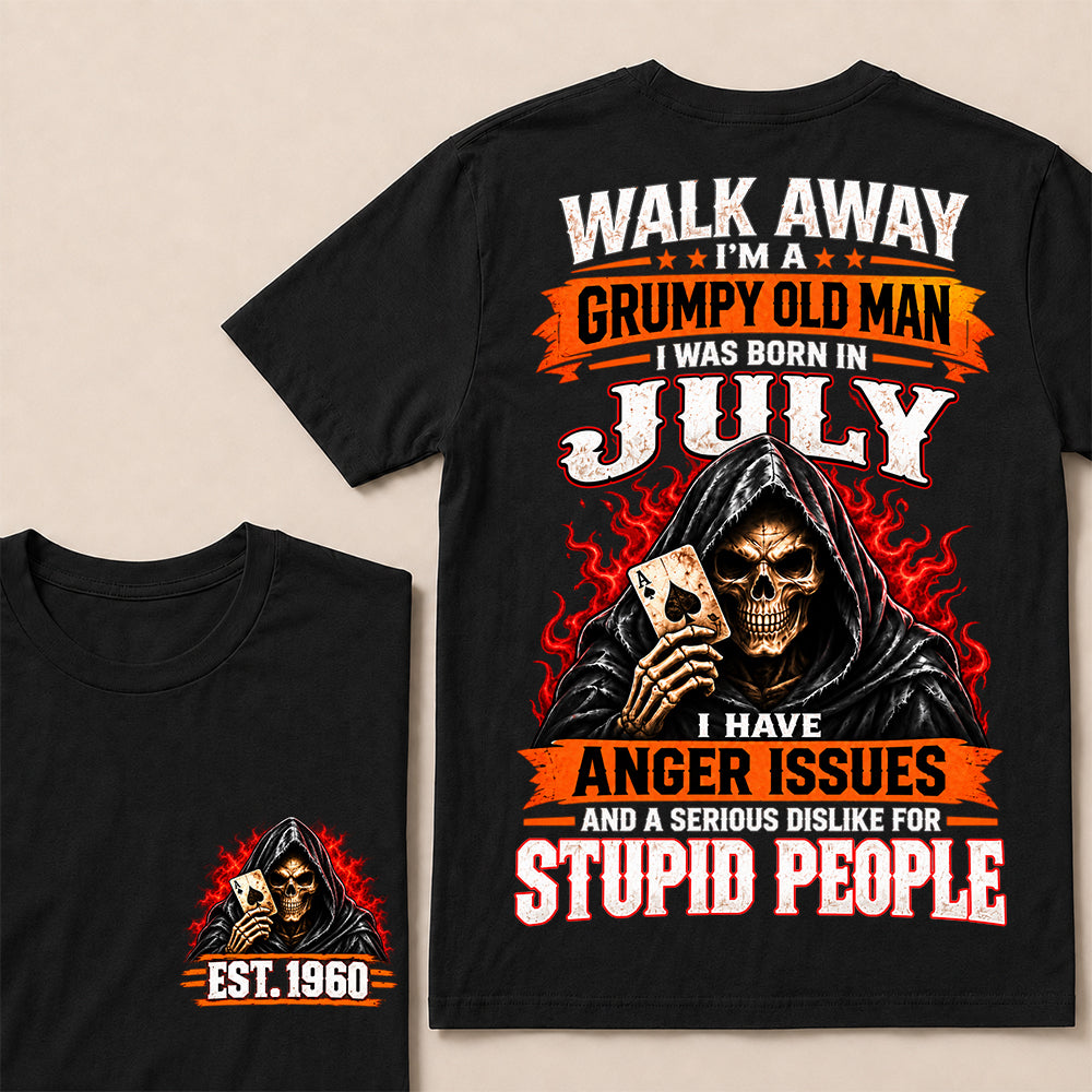 Walk Away I’m a Grumpy Old Man Born in July with Anger Issues and a Serious Dislike for Stupid People – Custom EST.Year Hooded Skull T-Shirt