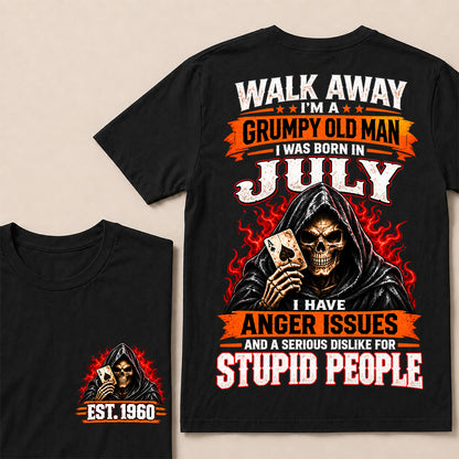 Walk Away I’m a Grumpy Old Man Born in July with Anger Issues and a Serious Dislike for Stupid People – Custom EST.Year Hooded Skull T-Shirt