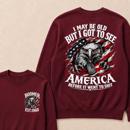Custom Year "I MAY BE OLD BUT I GOT TO SEE AMERICA" Full Collection Sweatshirt