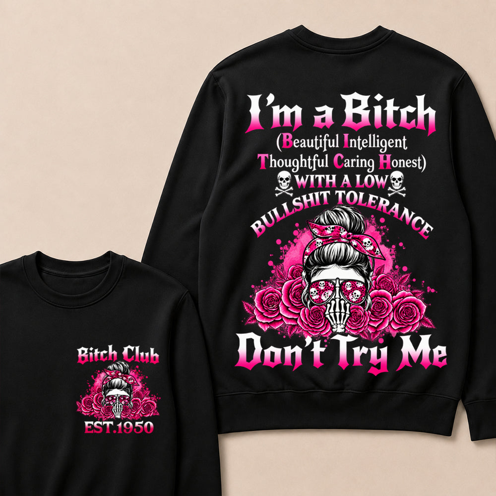I'm a B.I.T.C.H Don't Try Me Custom EST.Year Bitch Club Hoodie