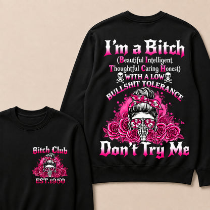 I'm a B.I.T.C.H Don't Try Me Custom EST.Year Bitch Club Hoodie
