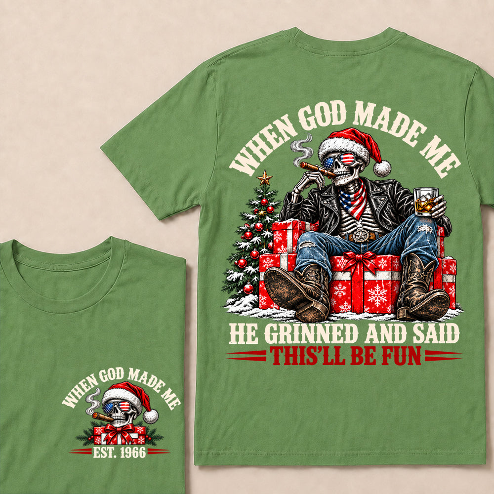 When God Made Me He Grinned and Said This’ll Be Fun – Custom EST.Year Christmas Skull & Whiskey T-Shirt