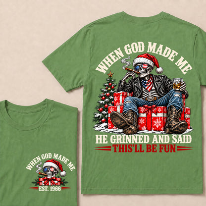 When God Made Me He Grinned and Said This’ll Be Fun – Custom EST.Year Christmas Skull & Whiskey T-Shirt