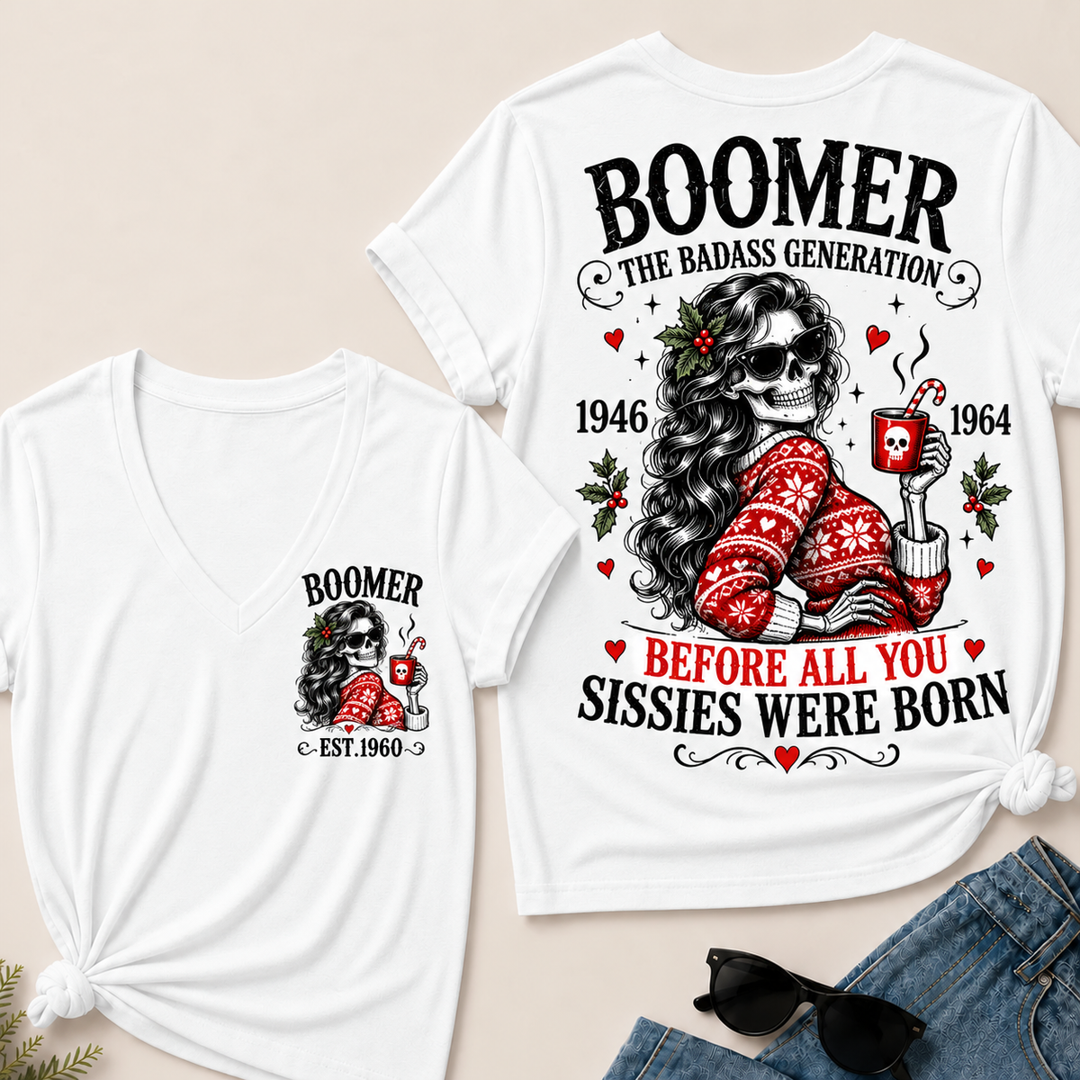 Boomer The Badass Generation Before All You Sissies Were Born – Custom EST. Year Christmas Sweater Skeleton Women’s V-Neck T-Shirt