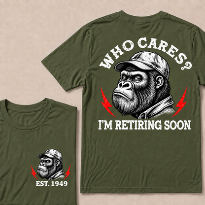 Who Cares? I’m Retiring Soon – Custom EST. Year Grumpy Gorilla T-Shirt