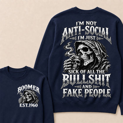 Custom EST.Year I'm Not Anti-Social I'm Just Sick Of All The Bullshit And Fake People – Boomer Vintage Skull Graphic Sweatshirt