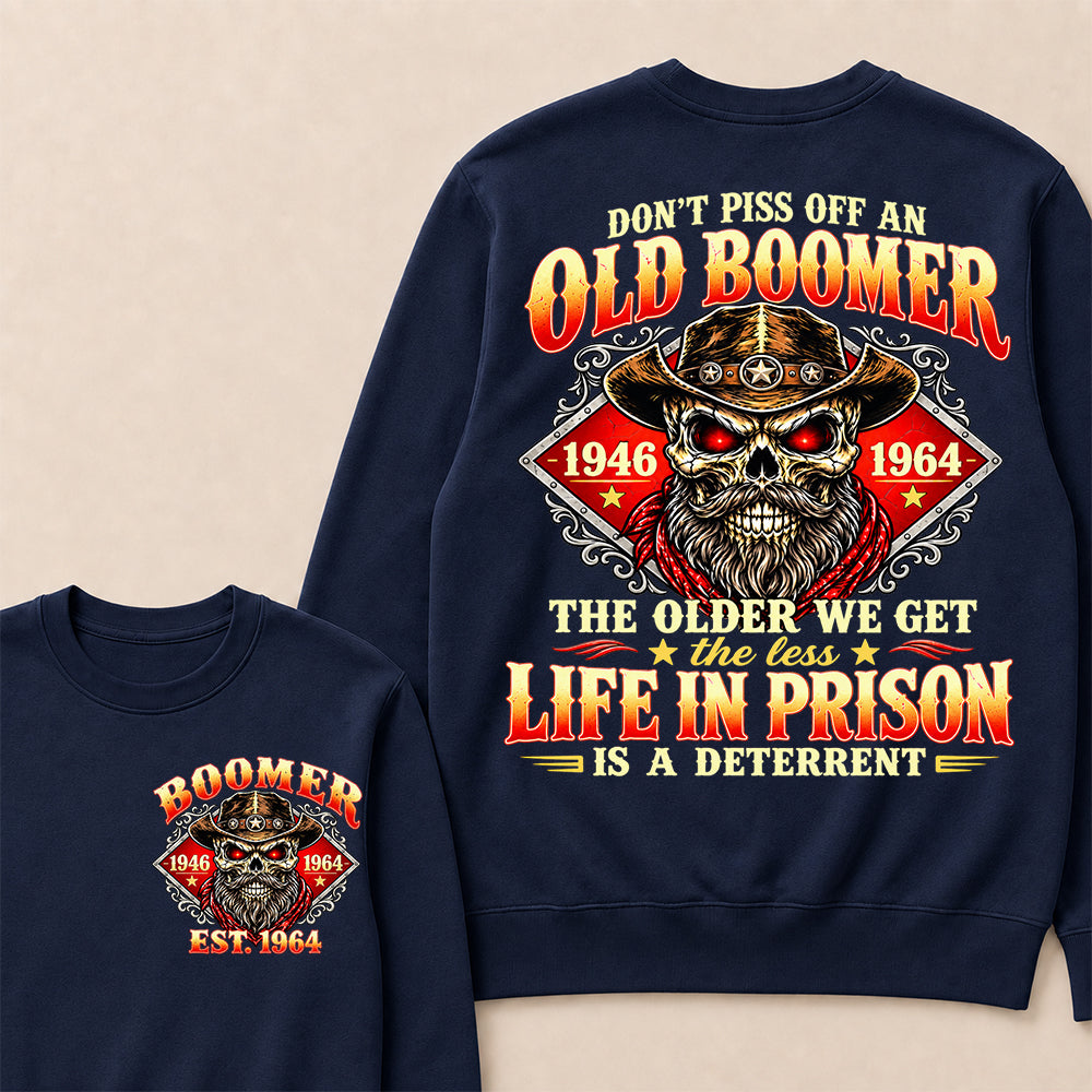 Custom EST.Year Don't Piss Off An Old Boomer The Older We Get The Less Life In Prison Is A Deterrent – Vintage Cowboy Skull Graphic Sweatshirt